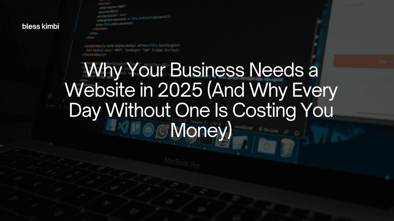 Why Your Business Needs a Website in Nigeria in 2026 (And Every Day Without One Costs You Money)